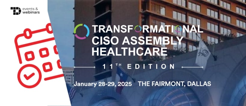 TechDogs-"Transformational CISO Assembly Healthcare 2025"