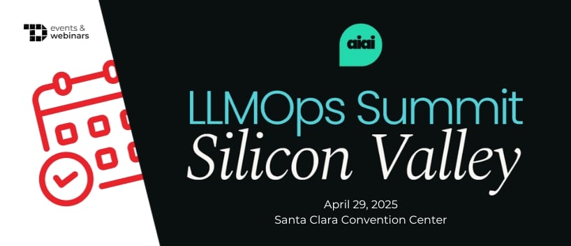 TechDogs-"LLMOps Summit Silicon Valley 2025"