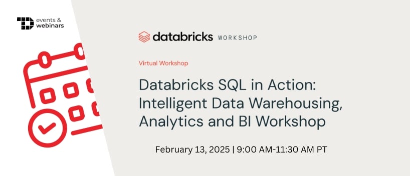TechDogs-"Databricks SQL in Action: Intelligent Data Warehousing, Analytics and BI Workshop"