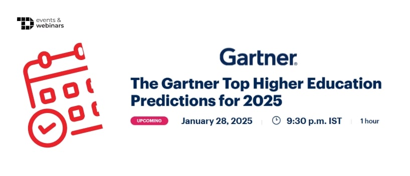 TechDogs-"The Gartner Top Higher Education Predictions for 2025"