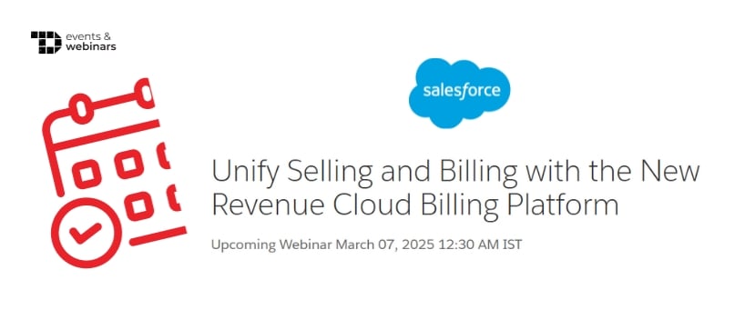 TechDogs-"Unify Selling and Billing with the New Revenue Cloud Billing Platform"