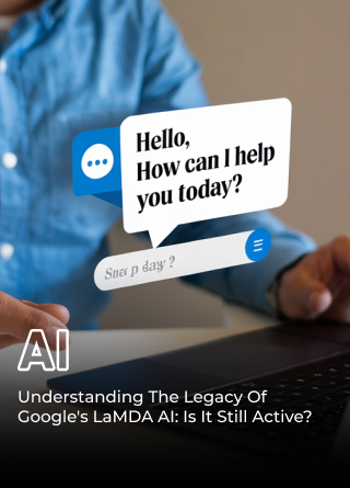 TechDogs-"Understanding The Legacy Of Google's LaMDA AI: Is It Still Active?"