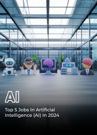 TechDogs-"Top 5 Jobs In Artificial Intelligence (AI) In 2024"