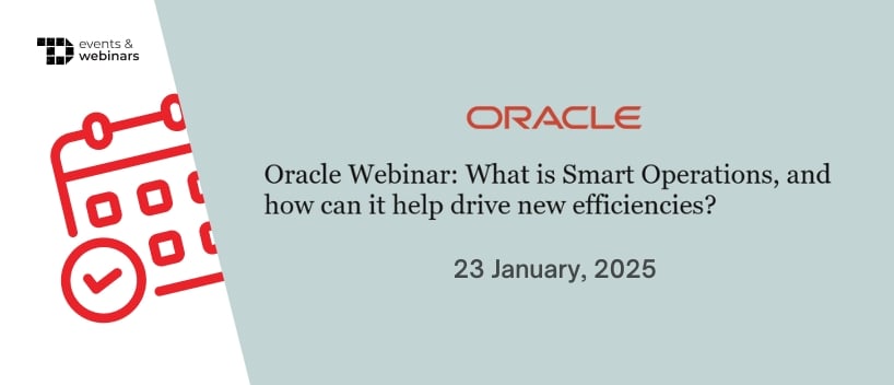TechDogs-"Oracle Webinar: What Is Smart Operations, and How Can It Help Drive New Efficiencies?"