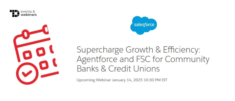 TechDogs-"Supercharge Growth & Efficiency: Agentforce and FSC for Community Banks & Credit Unions"