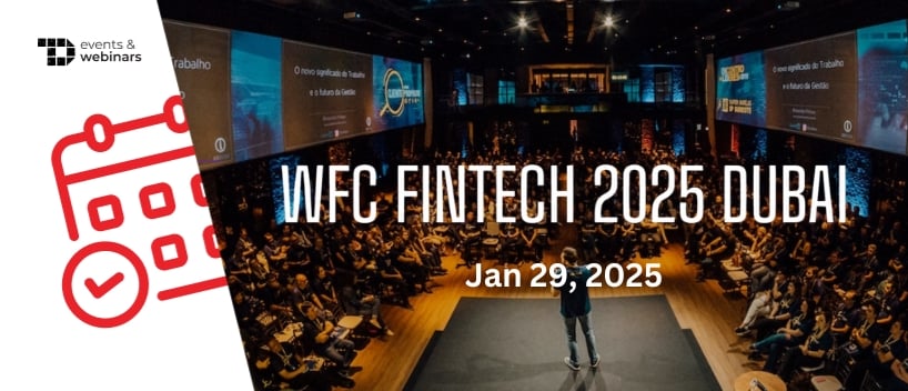 TechDogs-"WFC Fintech 2025 Dubai"