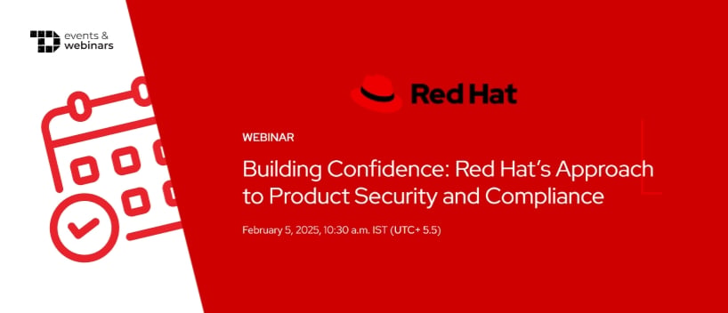 TechDogs-"Building Confidence: Red Hat’s Approach to Product Security and Compliance"