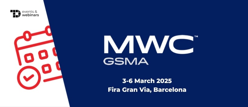 TechDogs-"MWC GSMA 2025"