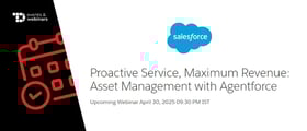 TechDogs-"Proactive Service, Maximum Revenue: Asset Management with Agentforce"