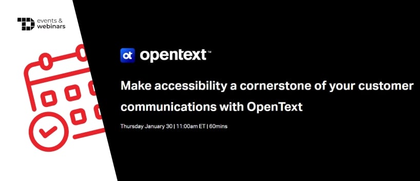 TechDogs-"Make Accessibility a Cornerstone of Your Customer Communications with Opentext"