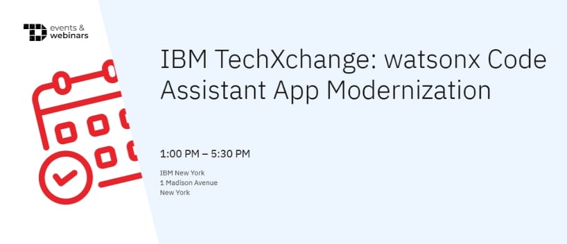 TechDogs-"IBM TechXchange: watsonx Code Assistant App Modernization"