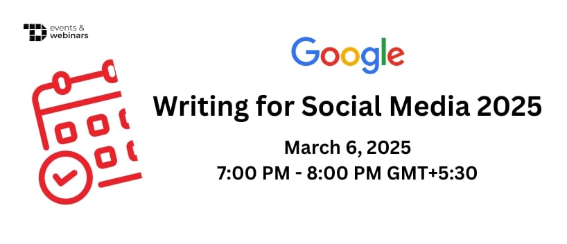 TechDogs-"Writing for Social Media 2025"