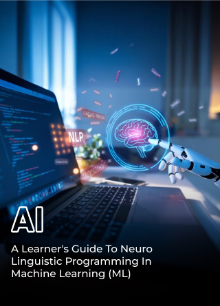 TechDogs-"A Learner's Guide To Neuro Linguistic Programming In Machine Learning (ML)"