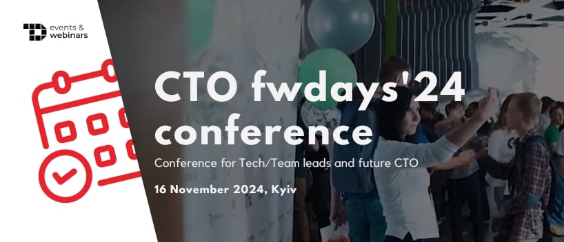 TechDogs-"CTO Fwdays'24 Conference"