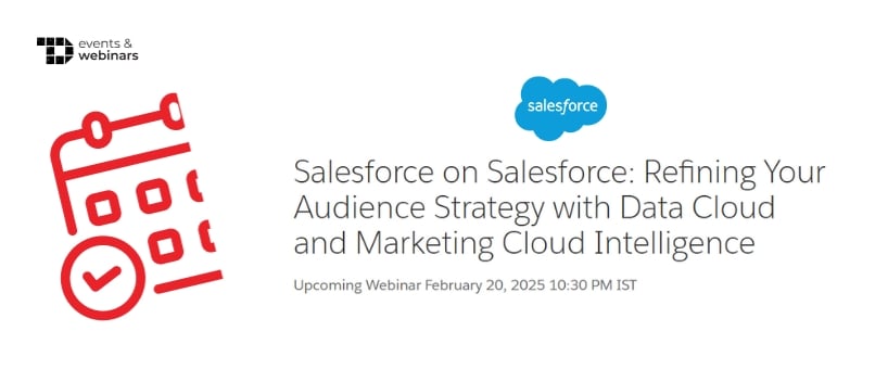 TechDogs-"Salesforce on Salesforce: Refining Your Audience Strategy with Data Cloud and Marketing Cloud Intelligence"