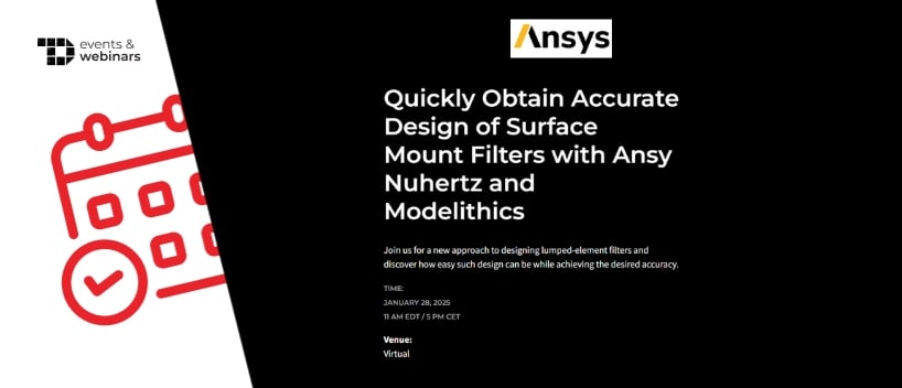TechDogs-"Quickly Obtain Accurate Design of Surface Mount Filters with Ansy Nuhertz and Modelithics"