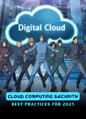 TechDogs-"Cloud Computing Security: Best Practices For 2025"