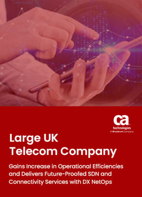 TechDogs - "Gains Increase In Operational Efficiencies And Delivers Future-Proofed SDN And Connectivity Services With DX NetOps"