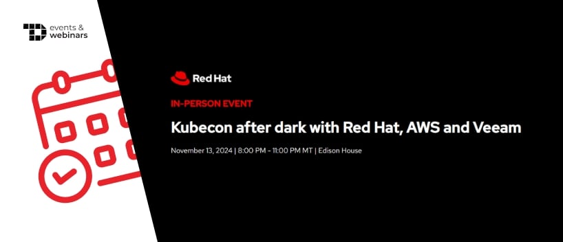 TechDogs-"Kubecon after Dark with Red Hat, Aws and Veeam"