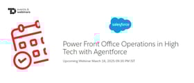 TechDogs-"Power Front Office Operations in High Tech with Agentforce"