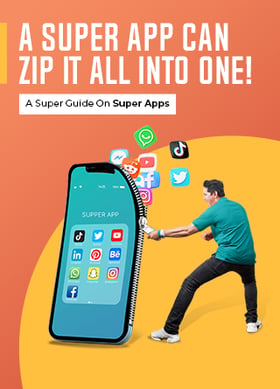 TechDogs-"A Super Guide On Super Apps"