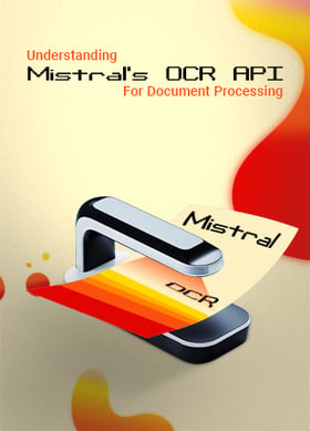 TechDogs-"Understanding Mistral's OCR API For Document Processing"