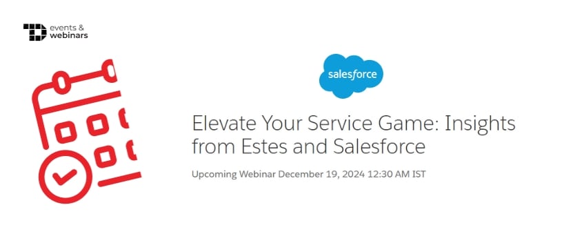 TechDogs-"Elevate Your Service Game: Insights from Estes and Salesforce"