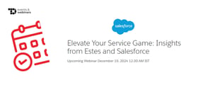 TechDogs-"Elevate Your Service Game: Insights from Estes and Salesforce"