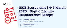TechDogs-"DICE Ecosystems | 4-5 March 2025 | Digital Identity unConference Europe"