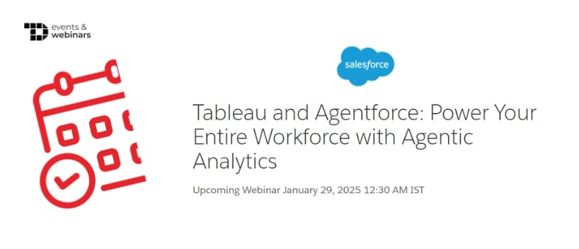 TechDogs-"Tableau and Agentforce: Power Your Entire Workforce with Agentic Analytics"
