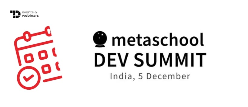 TechDogs-"Metaschool Dev Summit India"