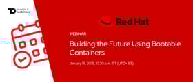 TechDogs-"Building the Future Using Bootable Containers"