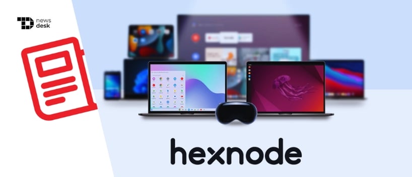 TechDogs-"Hexnode Expands OS Support To Linux, ChromeOS And Apple VisionOS, Streamlining Enterprise Device Management"