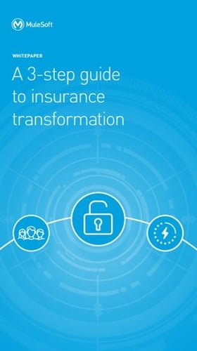 A 3-Step Guide To Insurance Transformation