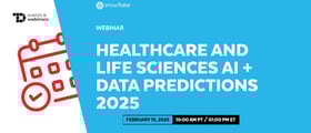 TechDogs-"Healthcare and Life Sciences AI + Data Predictions 2025"