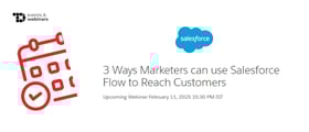 TechDogs-"3 Ways Marketers can use Salesforce Flow to Reach Customers"