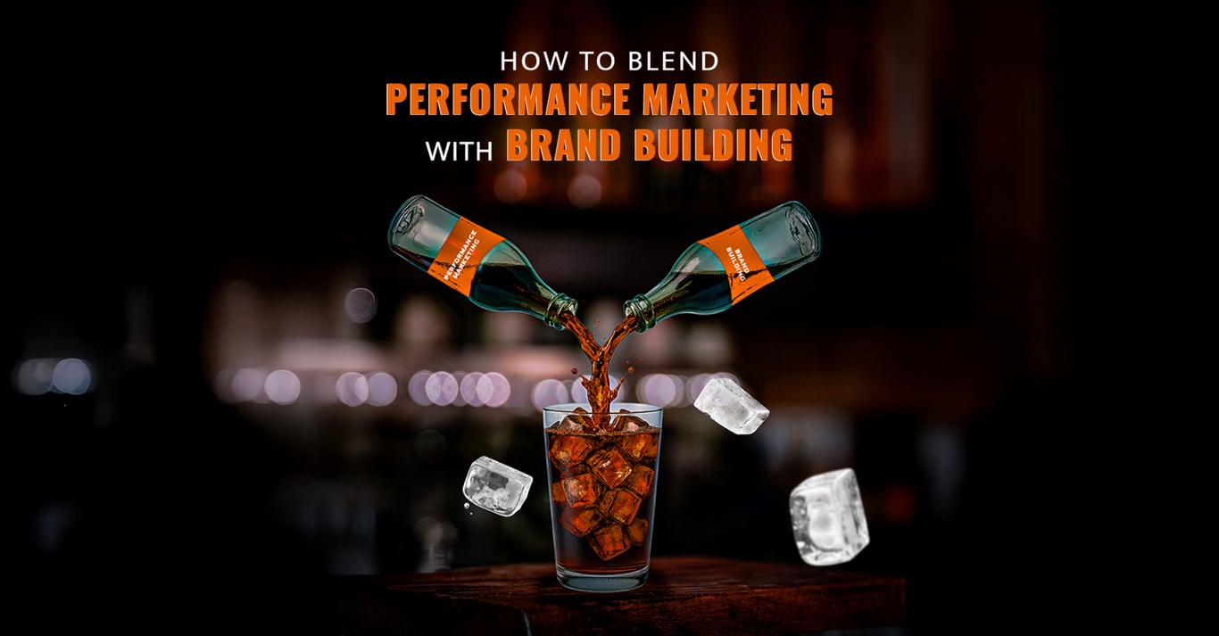 TechDogs-"Here's How You Should Blend Performance Marketing Strategies With Brand Building"