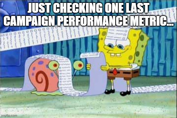 TechDogs-"That’s A Wrap!"-"SpongeBob Reading A Comically Long Receipt With Gary The Snail, Captioned 'Just Checking One Last Campaign Performance Metric.