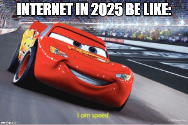 TechDogs-"That’s A Wrap!"-"Lightning McQueen From Cars Racing With The Caption 'I Am Speed,' Symbolizing Blazing-fast Internet Networks In 2025