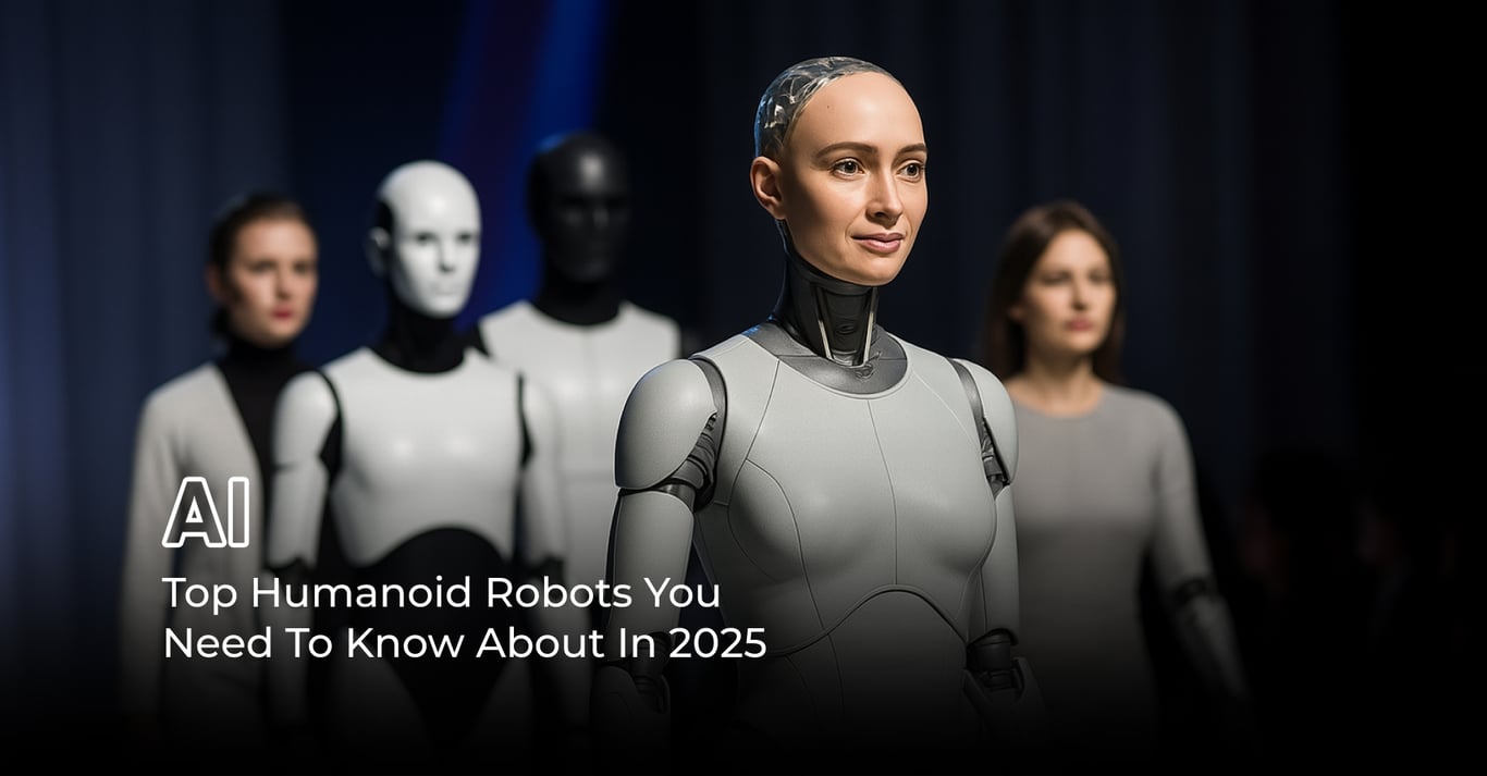 TechDogs-"Top Humanoid Robots You Need To Know About In 2025"