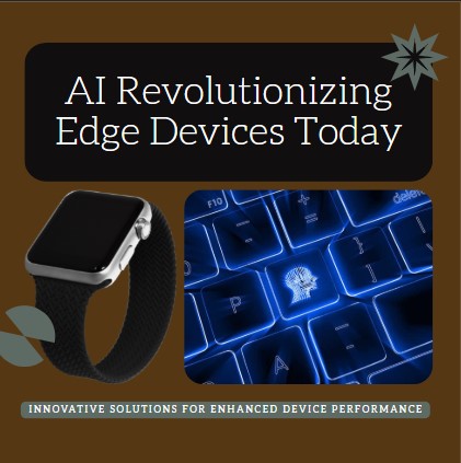 TechDogs-"The Objective Of AI In Edge Devices"-"An Image Showing AI Revolutionizing Edge Devices Today"