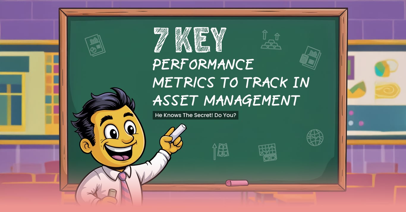 TechDogs-"7 Key Performance Metrics To Track In Asset Management"