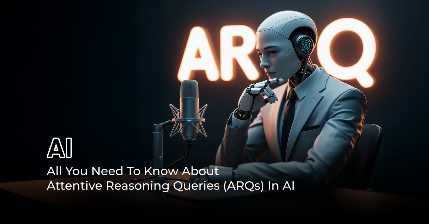 TechDogs-"All You Need To Know About Attentive Reasoning Queries (ARQs) In AI"