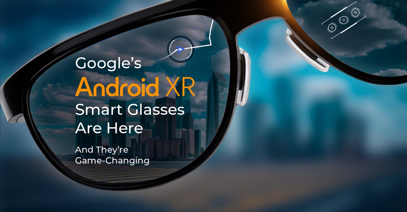 TechDogs-"Google’s Android XR Smart Glasses Are Here—And They’re Game-Changing"