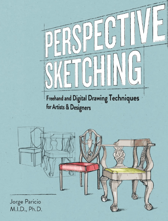 Perspective Sketching: Freehand and Digital Drawing Techniques for Artists & Designers