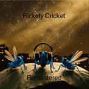 Rickety Cricket - remastered cover art
