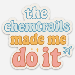 Chemtrails Quote Sticker