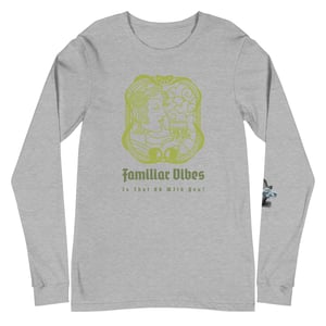 Familiar Vibes Unisex Long Sleeve Tee
