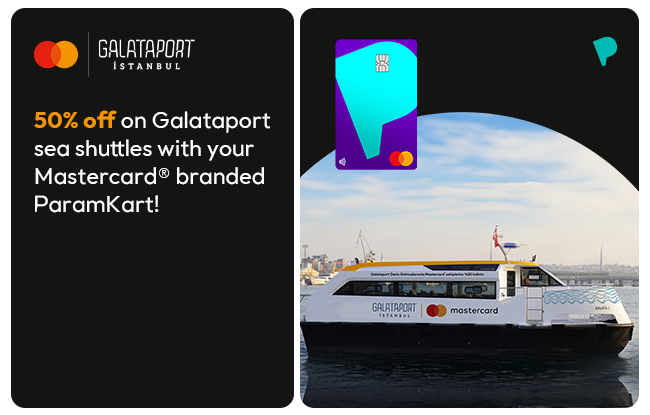 ParamKart Holders Get 50% Off Galataport Sea Shuttles!
