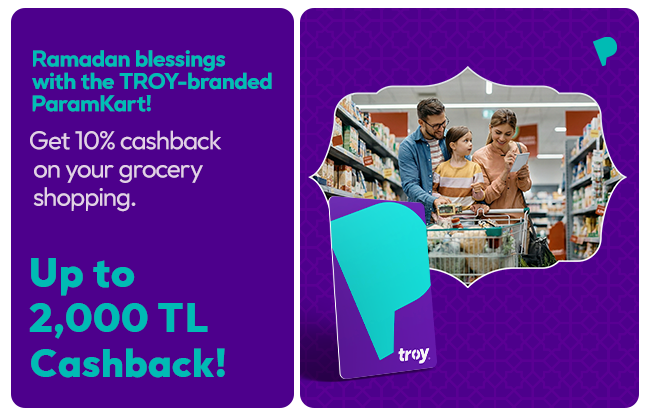 ParamKart holders Get 2,000 TL Cashback on Ramadan Grocery Shopping!